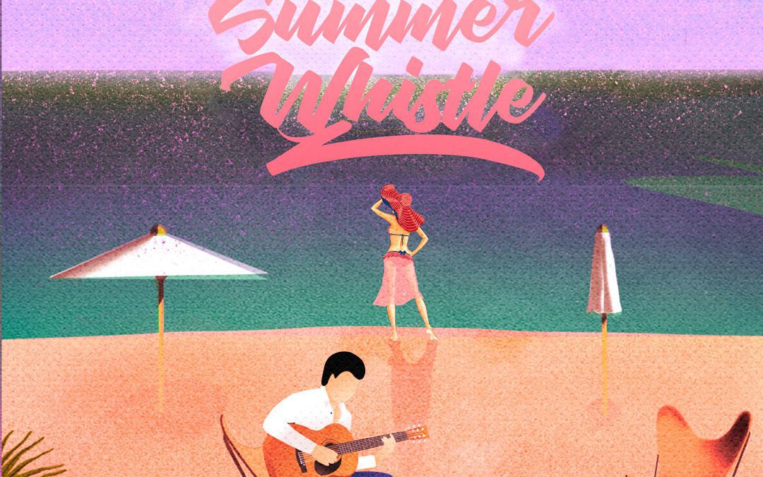 Summer Whistle release feat Emilie Kanem Cérito !