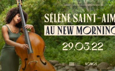 Sélène Saint-Aimé au New Morning le 29 mars 