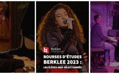 Bourses d’études Berklee 2023 : Les élèves IMEP sélectionnés 
